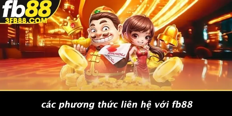 Các Phương Thức Liên Hệ Với FB88