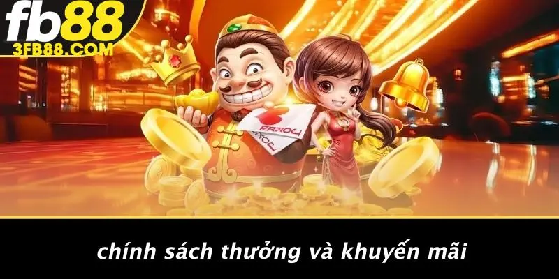 Chính Sách Thưởng Và Khuyến Mãi