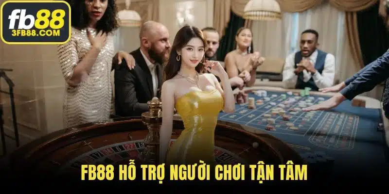 FB88 hỗ trợ người chơi tận tâm