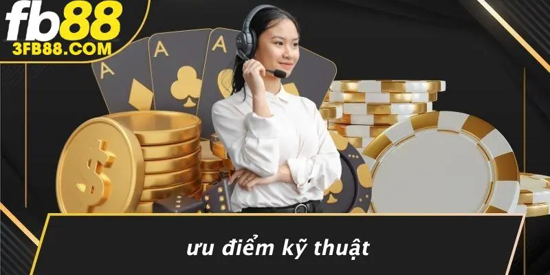 Ưu Điểm Kỹ Thuật