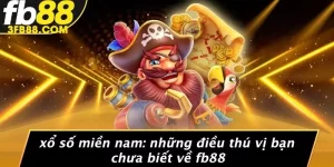 Xổ Số́ Miền Nam: Những Điều Thú Vị Bạn Chưa Biết Về FB88